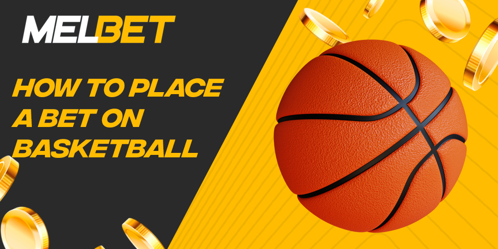 Step by step instructions on how to bet on basketball on Melbet